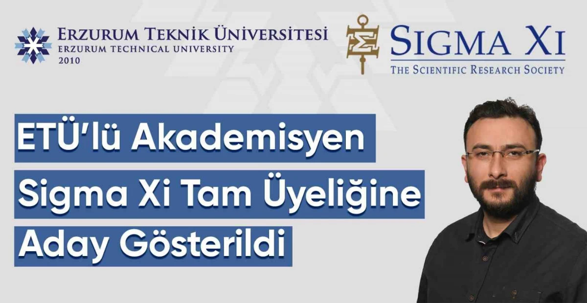 ET&Uuml;&rsquo;l&uuml; akademisyen Sigma Xi tam &uuml;yeliğine aday g&ouml;sterildi